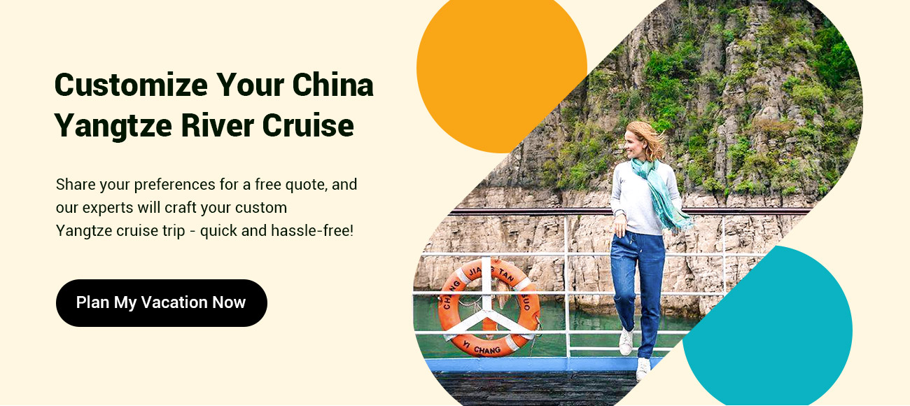 Customize Your Yangtze River Cruise Vacation